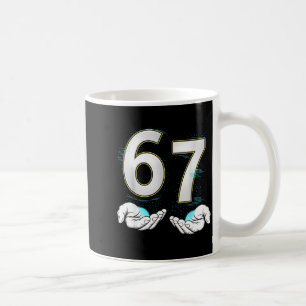 Funny Six Seven 6 7 Meme Gen Alpha Slang 6 7 Hands Coffee Mug