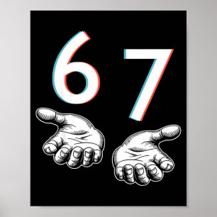 Funny Six Seven 6 7 Meme Gen Alpha Slang 6 7 Hands Poster
