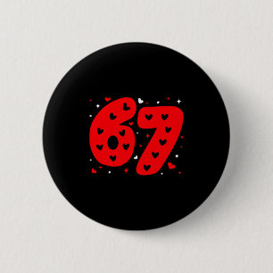 Funny Six Seven 6 7 Meme Gen Alpha Slang 6 7 Valen 2 Inch Round Button