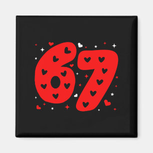 Funny Six Seven 6 7 Meme Gen Alpha Slang 6 7 Valen Magnet