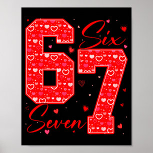Funny Six Seven 6 7 Meme Hearts Cud Valentine's Da Poster