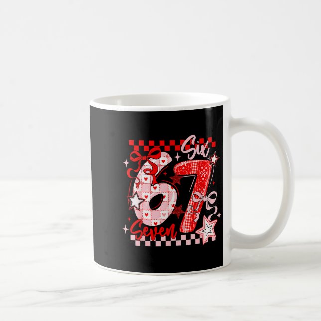 Funny Six Seven 6 7 Meme Men Women Kids Valentine  Coffee Mug (Right)
