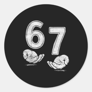 Funny Six Seven 6 7 Meme Shirt 6 7 Hands  Classic Round Sticker