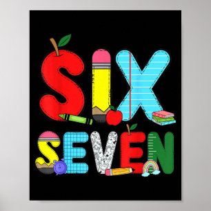 Funny Six Seven 6 7 Meme Shirts Teacher Kids 67 Da Poster