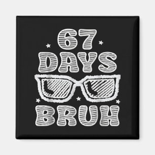 Funny Six Seven 6 7 Meme Teacher 67 Days Bruh Sung Magnet
