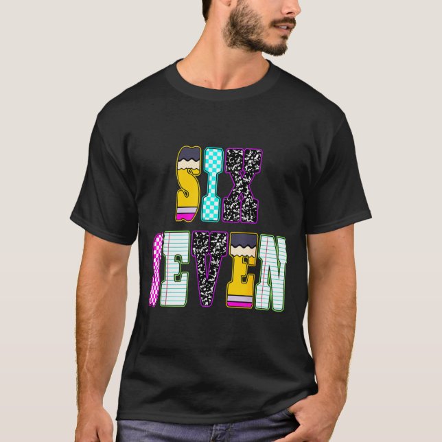Funny Six Seven 6 7 Meme Teacher Design For Men Wo T-Shirt (Front)