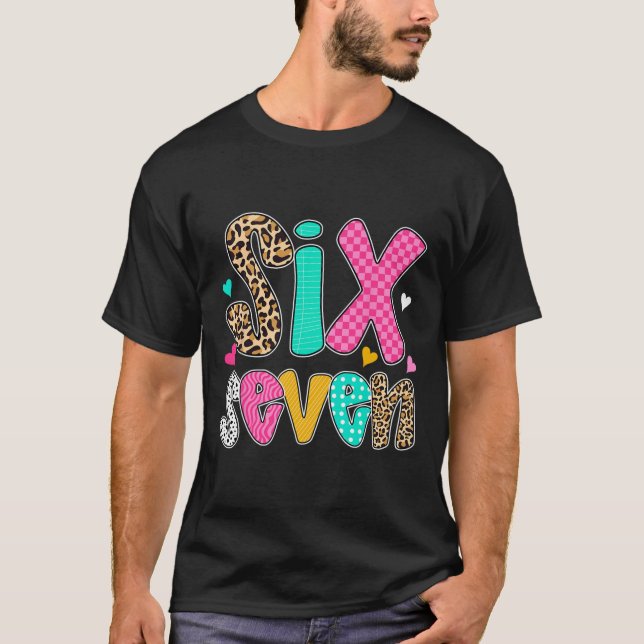 Funny Six Seven 6 7 Meme Teacher Design For Men Wo T-Shirt (Front)