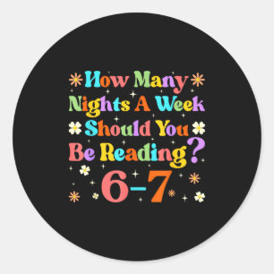 Funny Six Seven 6 7 Meme Teacher Design Reading 6- Classic Round Sticker