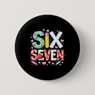 Funny Six Seven 6 7 Teacher Meme Math Clroom Humor 2 Inch Round Button