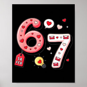 Funny Six Seven 6 7 Valentines Day Gen Alpha Slang Poster
