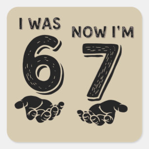 Funny Six Seven Birthday Meme 6 7 Years Old Bday Square Sticker