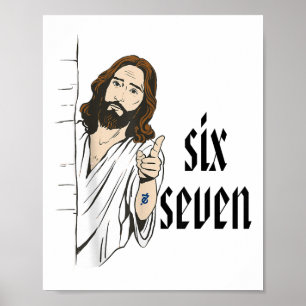 Funny Six Seven Brainrot Meme 6 7 Viral Gen Z 67 T Poster