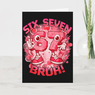 Funny Six Seven Bruh 67 Brainrot Meme Valentines D Card