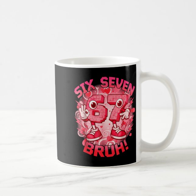 Funny Six Seven Bruh 67 Brainrot Meme Valentines D Coffee Mug (Right)
