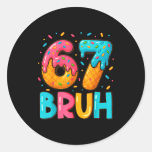 Funny Six Seven Bruh 67 Ice Cream Drip Men Boys Ki Classic Round Sticker