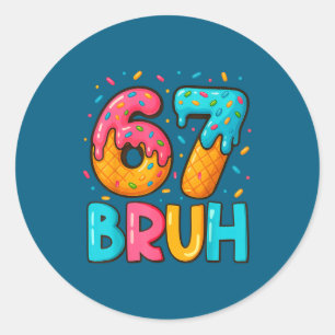 Funny Six Seven Bruh 67 Ice Cream Drip Men Boys Ki Classic Round Sticker