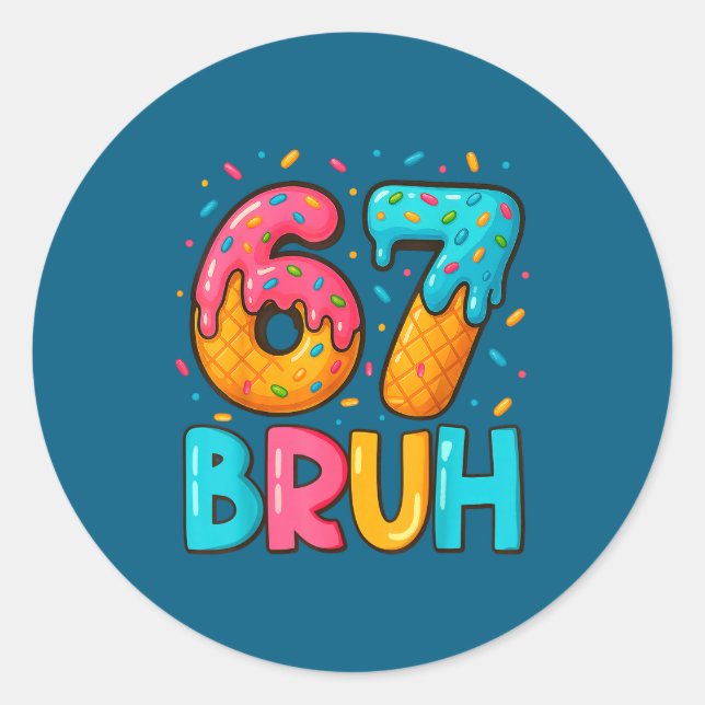 Funny Six Seven Bruh 67 Ice Cream Drip Men Boys Ki Classic Round Sticker (Front)