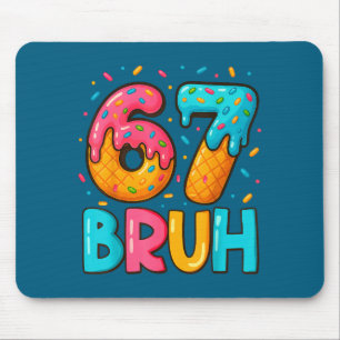 Funny Six Seven Bruh 67 Ice Cream Drip Men Boys Ki Mouse Pad