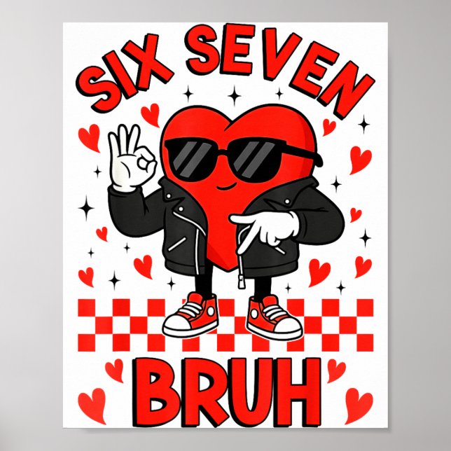 Funny Six Seven Bruh 6 7 Meme Valentines Heart Boy Poster (Front)