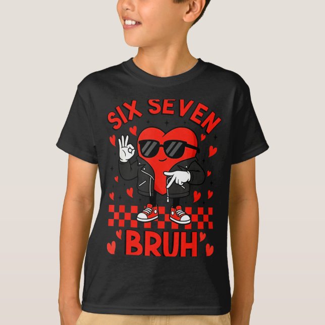 Funny Six Seven Bruh 6 7 Meme Valentines Heart Boy T-Shirt (Front)