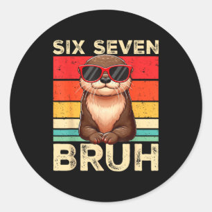 Funny Six Seven Bruh 6 7 Otter Meme Kids Boys Men Classic Round Sticker