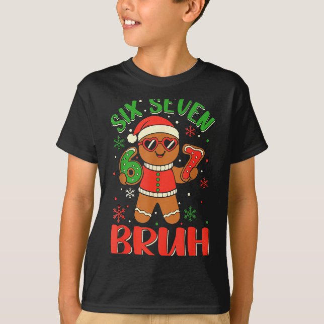 Funny Six Seven Bruh Gingerbread Christmas Costume T-Shirt (Front)