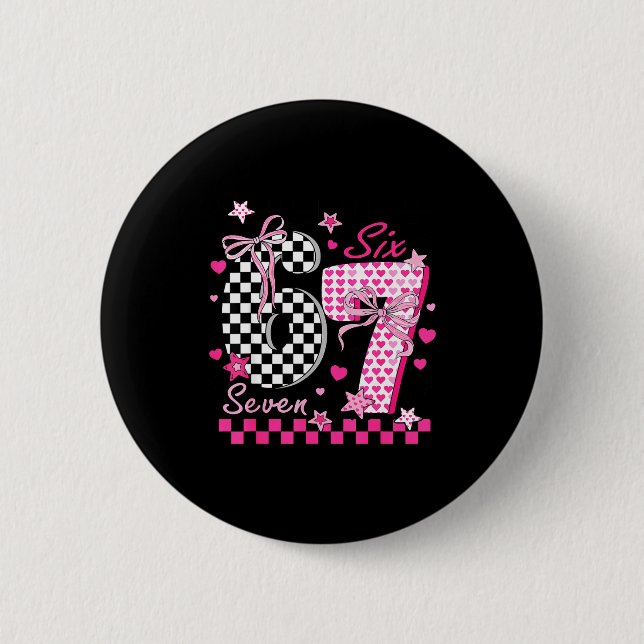 Funny Six Seven Coquette 6 7 Meme Men Women Valent 2 Inch Round Button (Front)