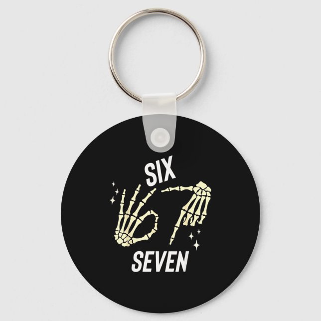 Funny Six Seven Gen Alpha Slang Meme 6 7 Skeleton  Keychain (Front)