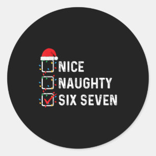 Funny Six Seven Meme 67 Christmas List Nice Naught Classic Round Sticker