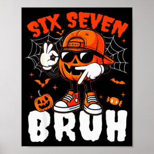 Funny Six Seven Meme Brainrot Pumpkin Kids Bruh 67 Poster