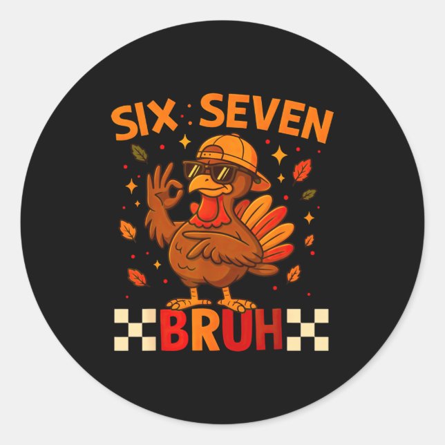 Funny Six Seven Meme Turkey Kids Bruh, 67 Thanksgi Classic Round Sticker (Front)