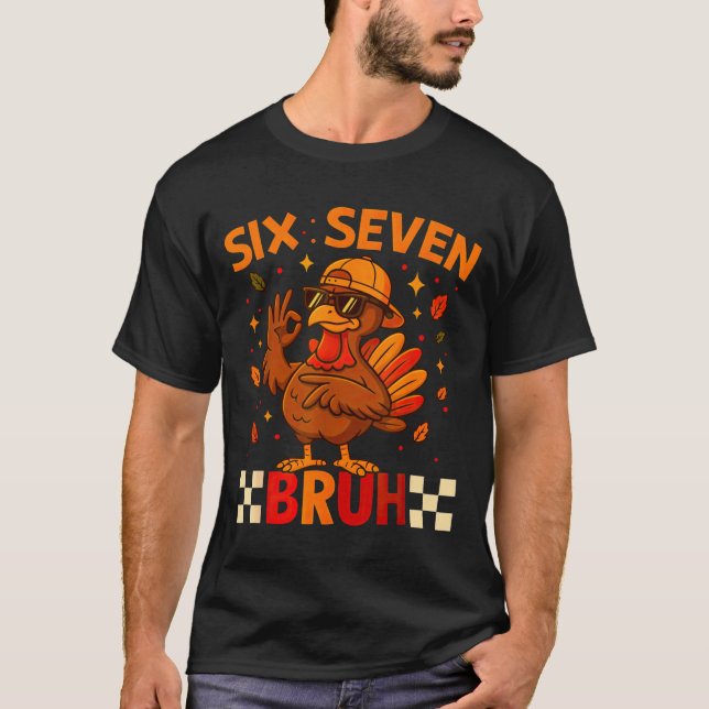 Funny Six Seven Meme Turkey Kids Bruh, 67 Thanksgi T-Shirt (Front)