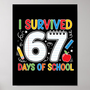 Funny Six Seven School Meme Survived 67 Days Joke Poster
