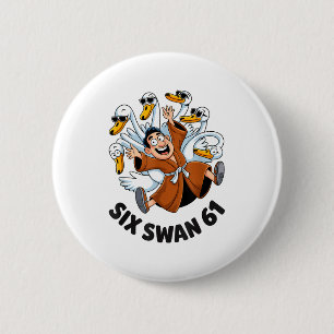 Funny Six Swan 61 Meme New Gen Alpha Slang Six One 2 Inch Round Button