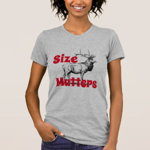 Funny "Size Matters" Elk with Big Rack T-Shirt