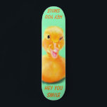 Funny Skateboard Happy Duck Custom Text and Colour<br><div class="desc">Funny Skateboard with Yellow Duck Playful Wink Happy Smile Cartoon Drawing and Text - or Choose / Add Your Unique Text / Font / Colour - Make Your Special Skateboard Gift - Resize and move or remove and add elements / image with Customization tool ! - Drawing and Design by...</div>