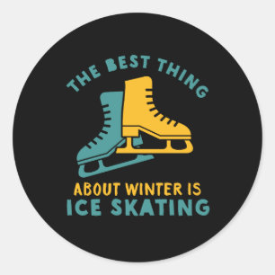 Funny Skater Quote Ice Skating Winter Sports Classic Round Sticker