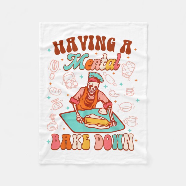 Funny Skeleton Baker Baking Lover Having A Mental  Fleece Blanket (Front)