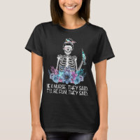 Funny Skeleton Be A Nurse They Said Nurses Week Gi