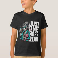 Funny Skeleton Crocheting Knitting Lover Just One 