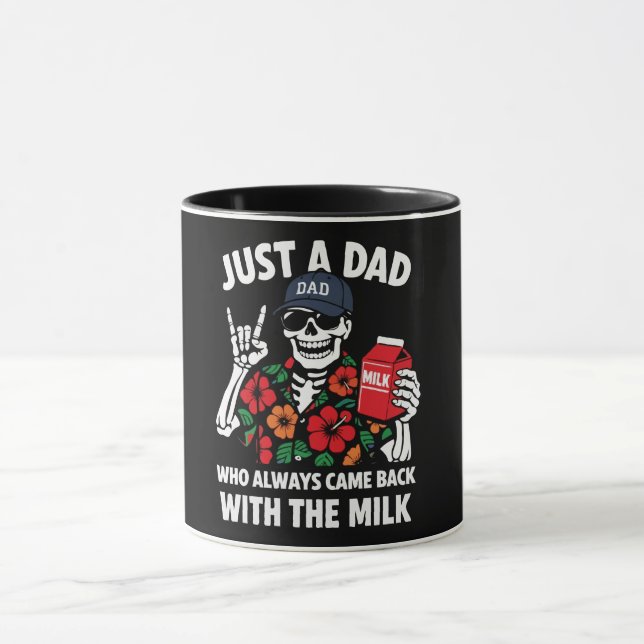 Funny Skeleton Dad Came Back With The Milk Father' Mug (Center)