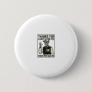Funny Skeleton Dad Saying Yes Vintage Shirt Design 2 Inch Round Button