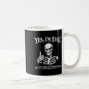 Funny Skeleton Dark Humour Meme Evil Quote Graphic Coffee Mug