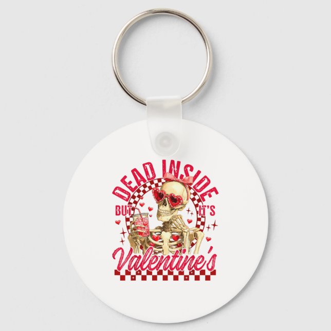 Funny Skeleton Dead Inside But It's Valentine's Da Keychain (Front)