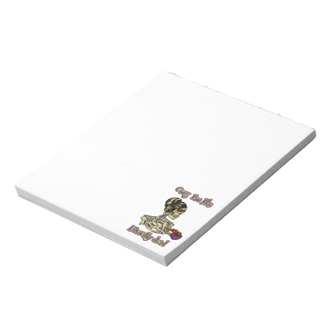 Funny Skeleton Drinking I'm literally Dead Coffee Notepad (Rotated)