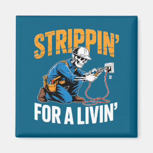 Funny Skeleton Electrician N For A Livin Long Slee Magnet