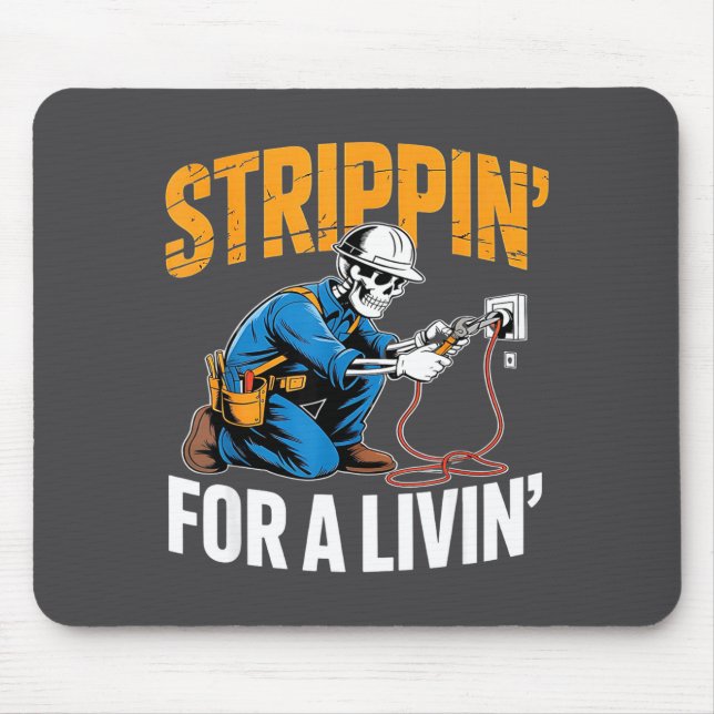 Funny Skeleton Electrician N For A Livin  Mouse Pad (Front)
