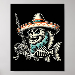 Funny Skeleton Fish Sombrero Fishing Crew Gifts  Poster