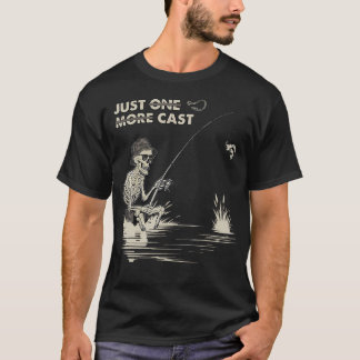 Funny Skeleton Fishing Just One More Cast Fisherma T-Shirt