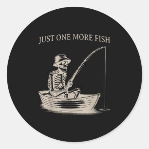 Funny Skeleton Fishing Just One More Fish Boating  Classic Round Sticker